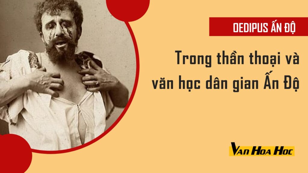 “Oedipus” trong thần thoại và văn học dân gian Ấn Độ